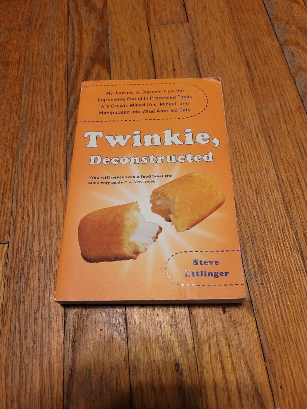 Twinkie, Deconstructed Steve Ettlinger Paperback Processed Foods Nutrition